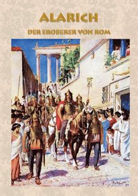 bokomslag Alarich - Der Eroberer von Rom