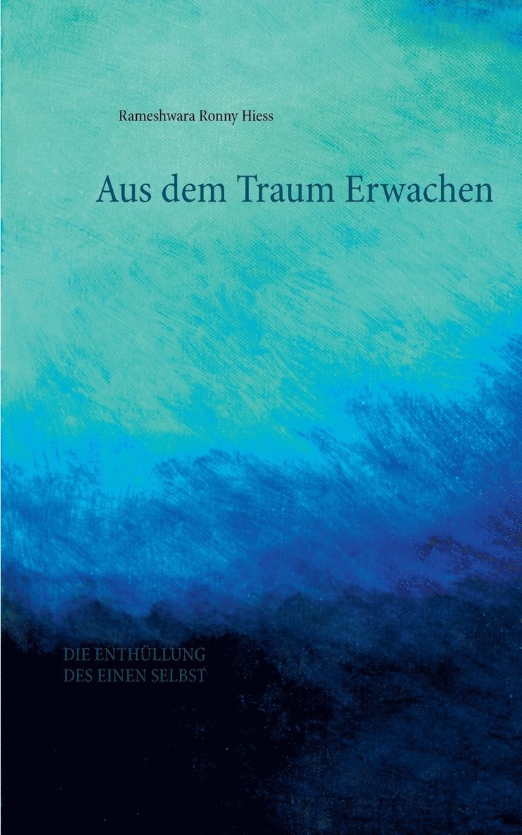 Rameshwara Ronny Hiess - Aus dem Traum erwachen, Häftad. Tillgänglighet: Lägg i varukorg