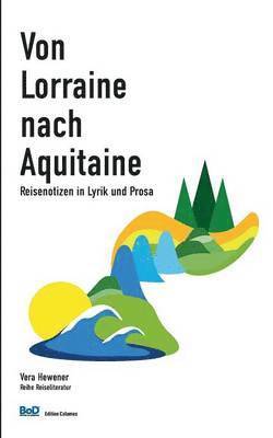 Von Lorraine nach Aquitaine 1