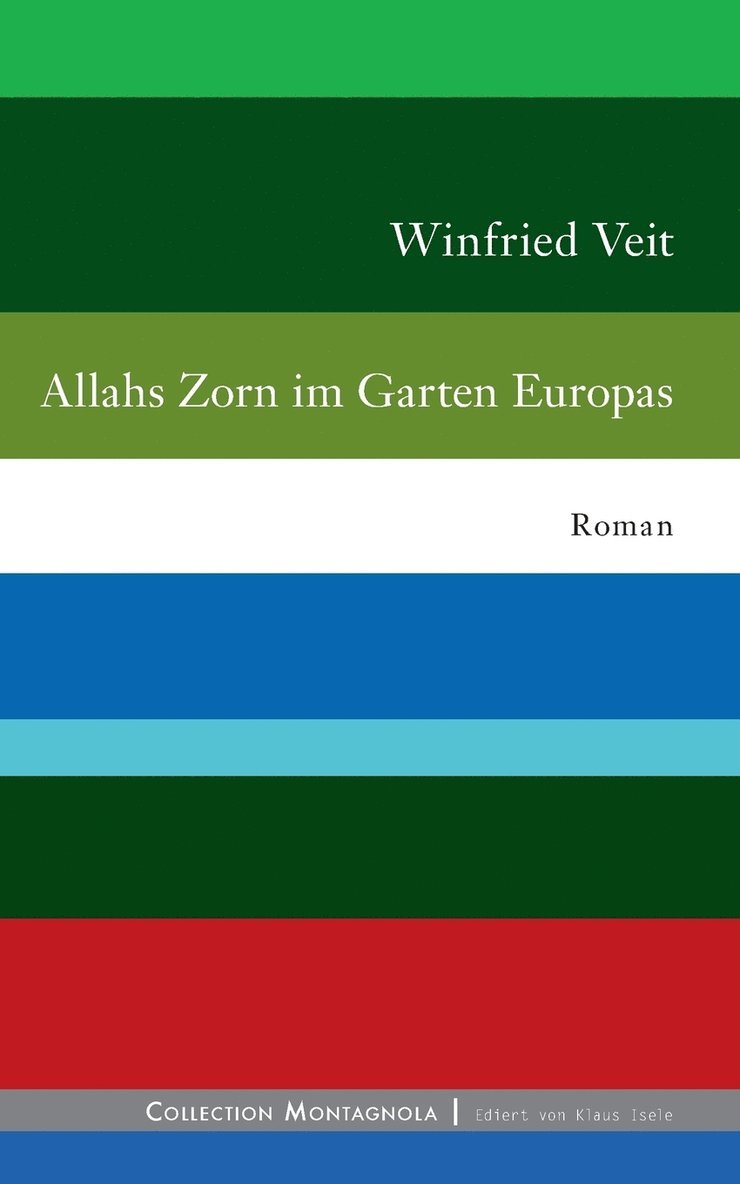 Allahs Zorn im Garten Europas