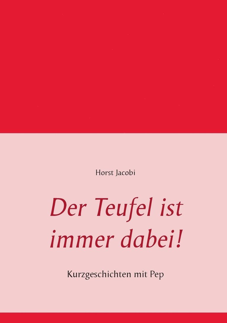 Der Teufel ist immer dabei! 1