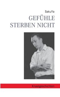 bokomslag Gefühle sterben nicht