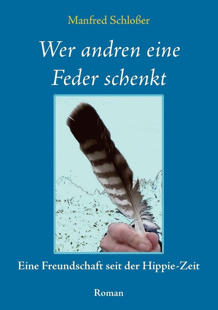 Wer andren eine Feder schenkt 1