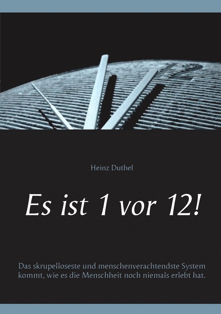Es ist 1 vor 12! 1
