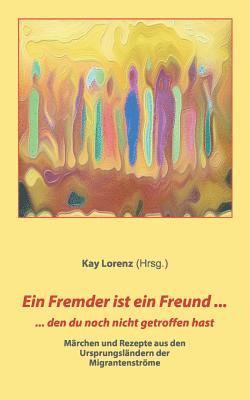 Ein Fremder ist ein Freund ... 1