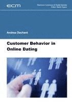 bokomslag Customer Behavior in Online Dating