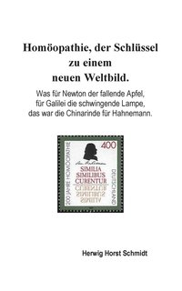 bokomslag Homöopathie, der Schlüssel zu einem neuen Weltbild.