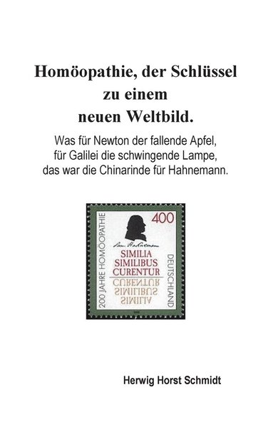 bokomslag Homöopathie, der Schlüssel zu einem neuen Weltbild.