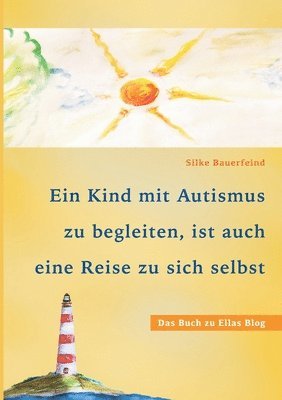 Kind mit Autismus zu begleiten, ist auch eine Reise zu sich selbst