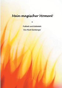 bokomslag Mein magischer Moment - Fussball und Kabbalah