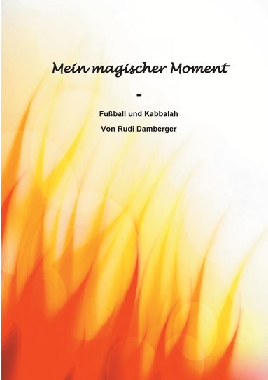 bokomslag Mein magischer Moment - Fuball und Kabbalah