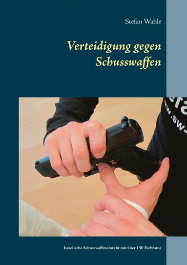 bokomslag Verteidigung gegen Schusswaffen