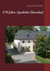 bokomslag 270 Jahre Apotheke Ebersdorf