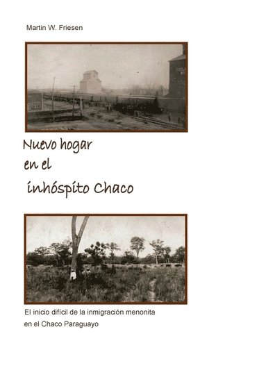 bokomslag Nuevo hogar en el inhospito Chaco - Asociacion Civil Chortitzer Komitee