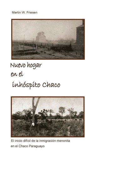 bokomslag Nuevo hogar en el inhóspito Chaco - Asociación Civil Chortitzer Komitee