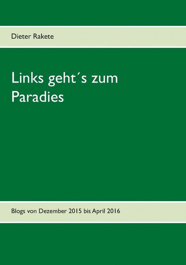 bokomslag Links gehts zum Paradies