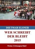 bokomslag Wer schreibt der bleibt 2015