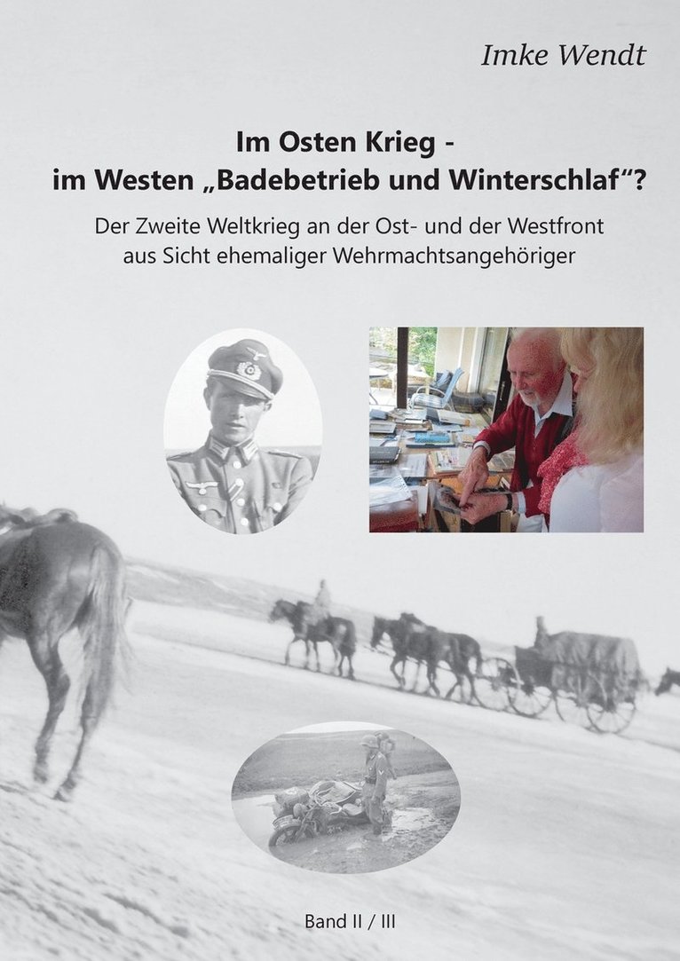 Imke Wendt - Im Osten Krieg - im Westen "Badebetrieb und Winterschlaf"? Band 2/3, Häftad