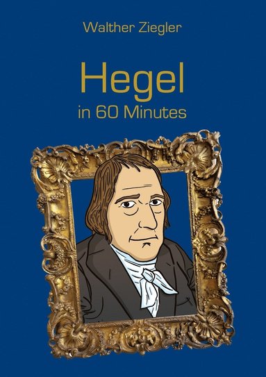 bokomslag Hegel in 60 Minutes