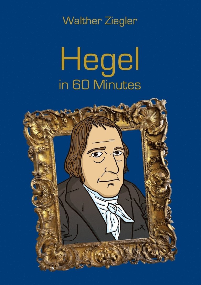 Walther Ziegler - Hegel in 60 Minutes, Häftad