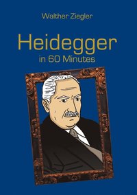 bokomslag Heidegger in 60 Minutes