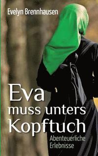 bokomslag Eva muss unters Kopftuch