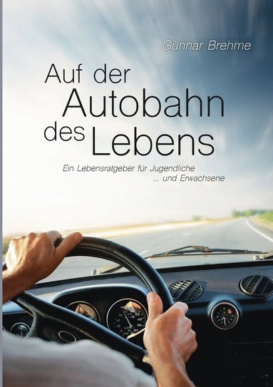 bokomslag Auf der Autobahn des Lebens