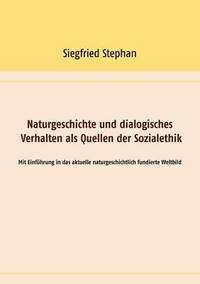 bokomslag Naturgeschichte und dialogisches Verhalten als Quellen der Sozialethik