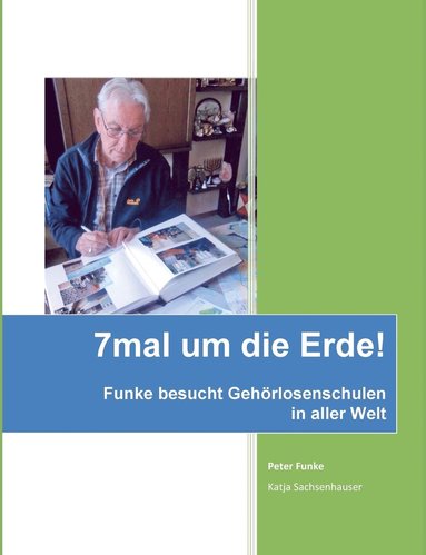 Peter Funke, Katja Sachsenhauser - 7mal um die Erde, Häftad