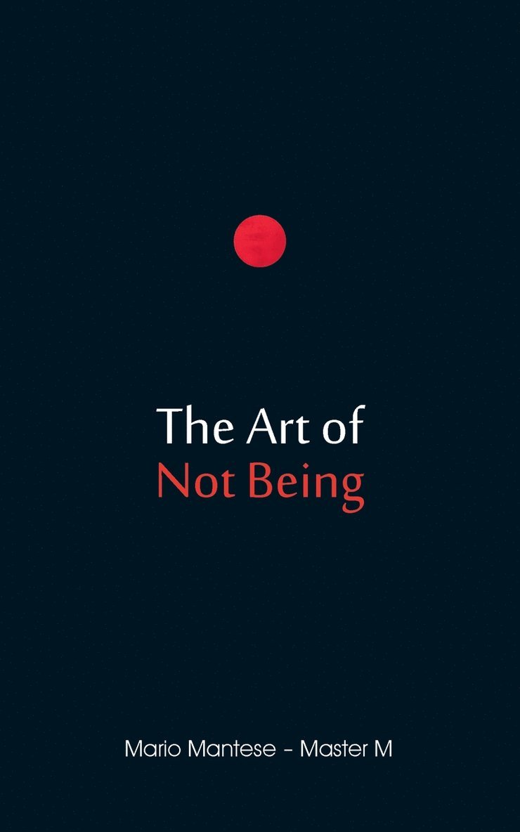 The Art of Not Being 1