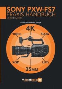 bokomslag Sony PXW-FS7 Praxishandbuch