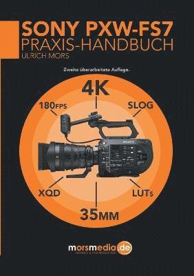 bokomslag Sony PXW-FS7 Praxishandbuch