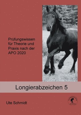 Ute Schmidt - Longierabzeichen 5, Häftad