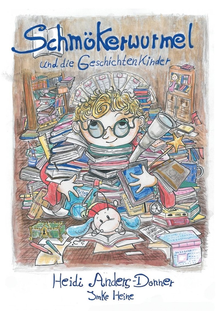 Schmökerwurmel und die Geschichtenkinder 1