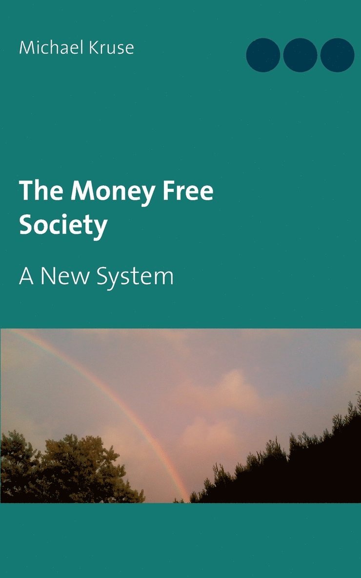 The Money Free Society 1
