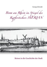 bokomslag Bonn am Rhein im Spiegel des Kupferstechers Merian