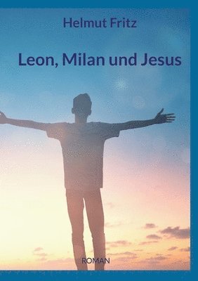 Leon, Milan und Jesus 1