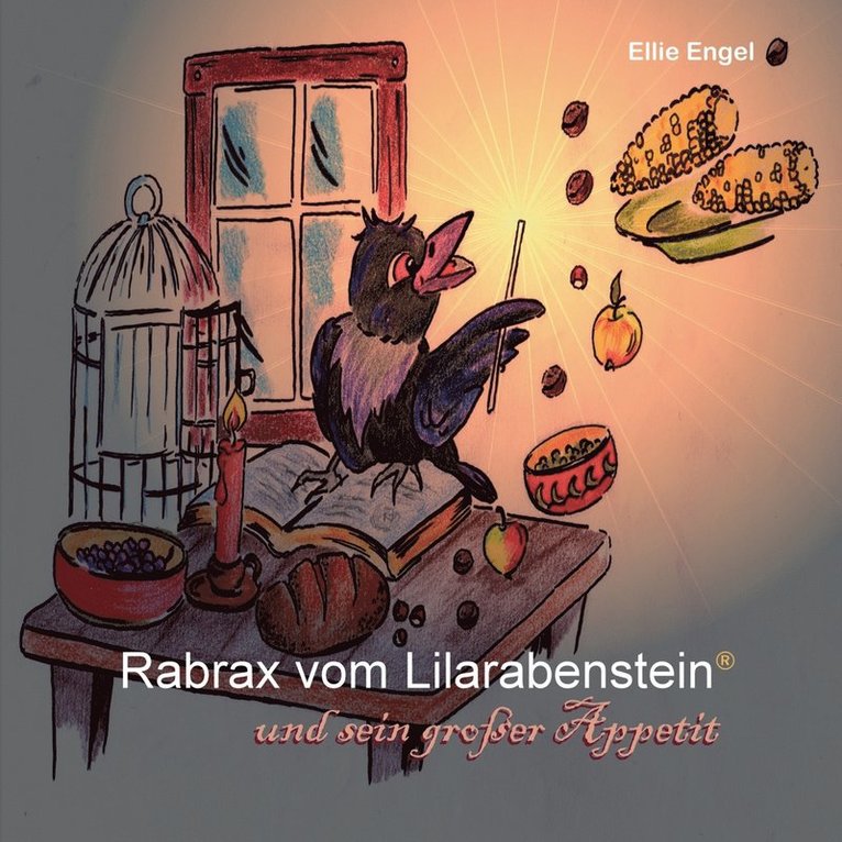 Rabrax vom Lilarabenstein und sein großer Appetit