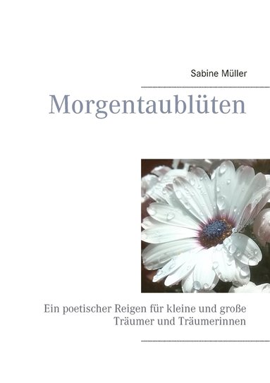 Sabine Müller - Morgentaublüten, Häftad