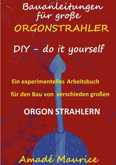 bokomslag Bauanleitungen für große Orgonstrahler