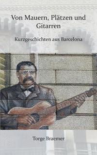 bokomslag Von Mauern, Pltzen und Gitarren