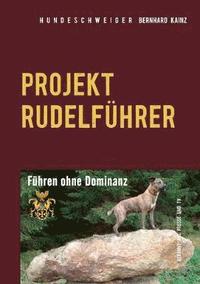bokomslag Hundeschweiger Projekt Rudelfhrer