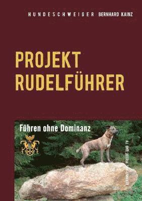 Bernhard Kainz - Hundeschweiger Projekt Rudelführer, Häftad