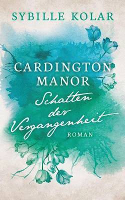 Sybille Kolar - Schatten der Vergangenheit, Häftad