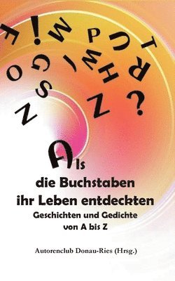 bokomslag Als die Buchstaben ihr Leben entdeckten