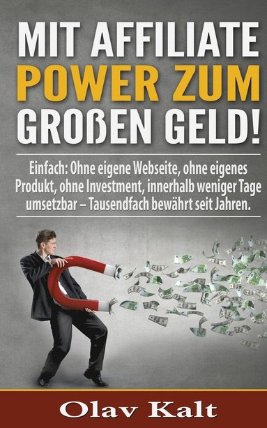 bokomslag Mit Affiliate-Power zum grossen Geld!