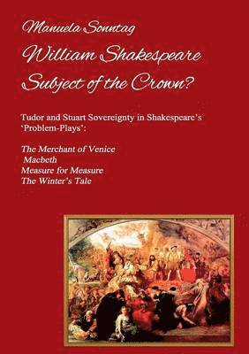 William Shakespeare - Subject of the Crown? 1