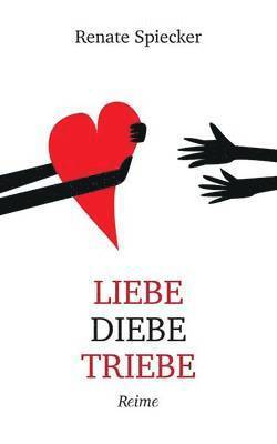 Liebe Diebe Triebe