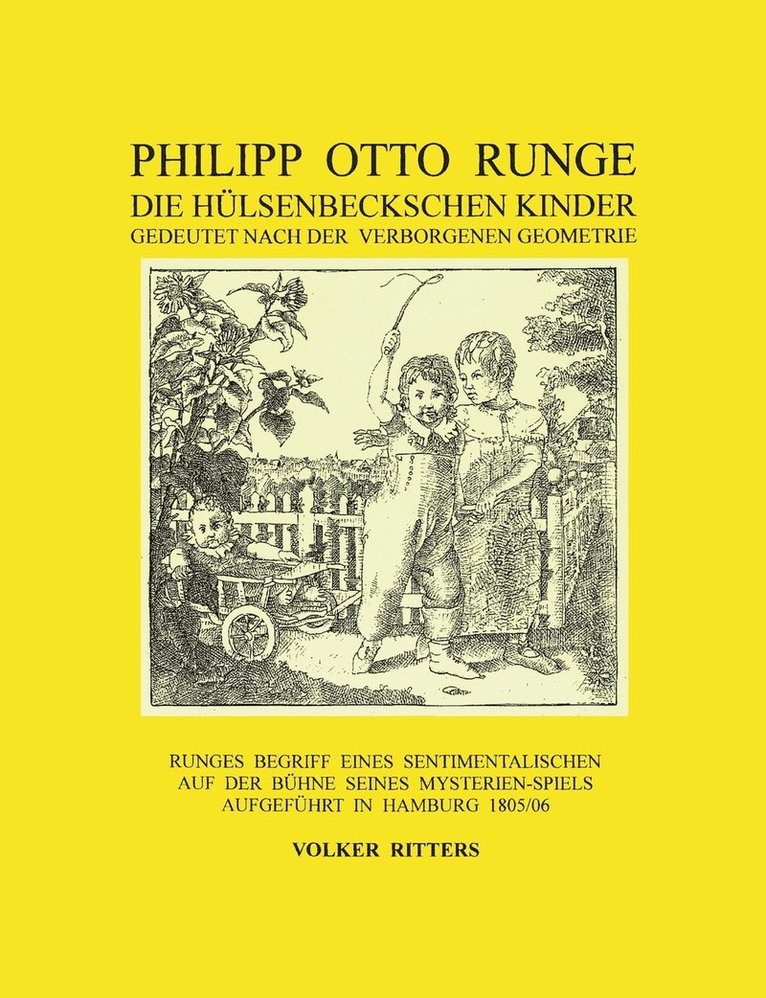 Philipp Otto Runge - Die hlsenbeckschen Kinder - Gedeutet nach der verborgenen Geometrie 1