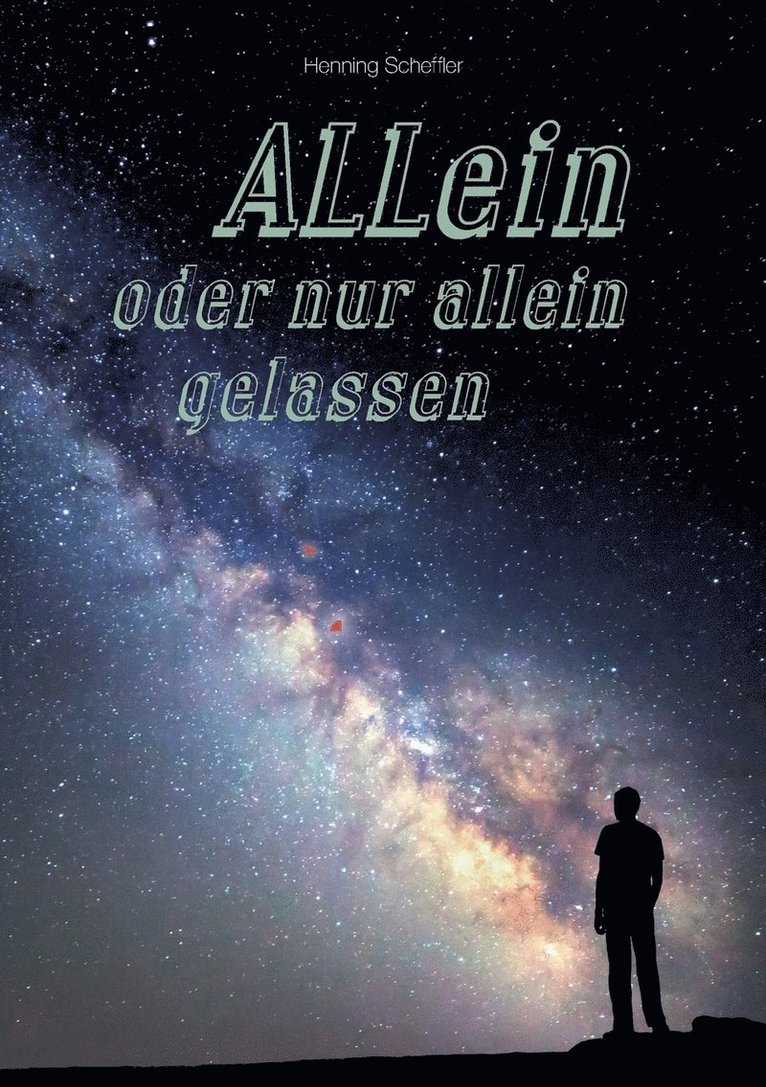 ALLein oder nur allein gelassen 1